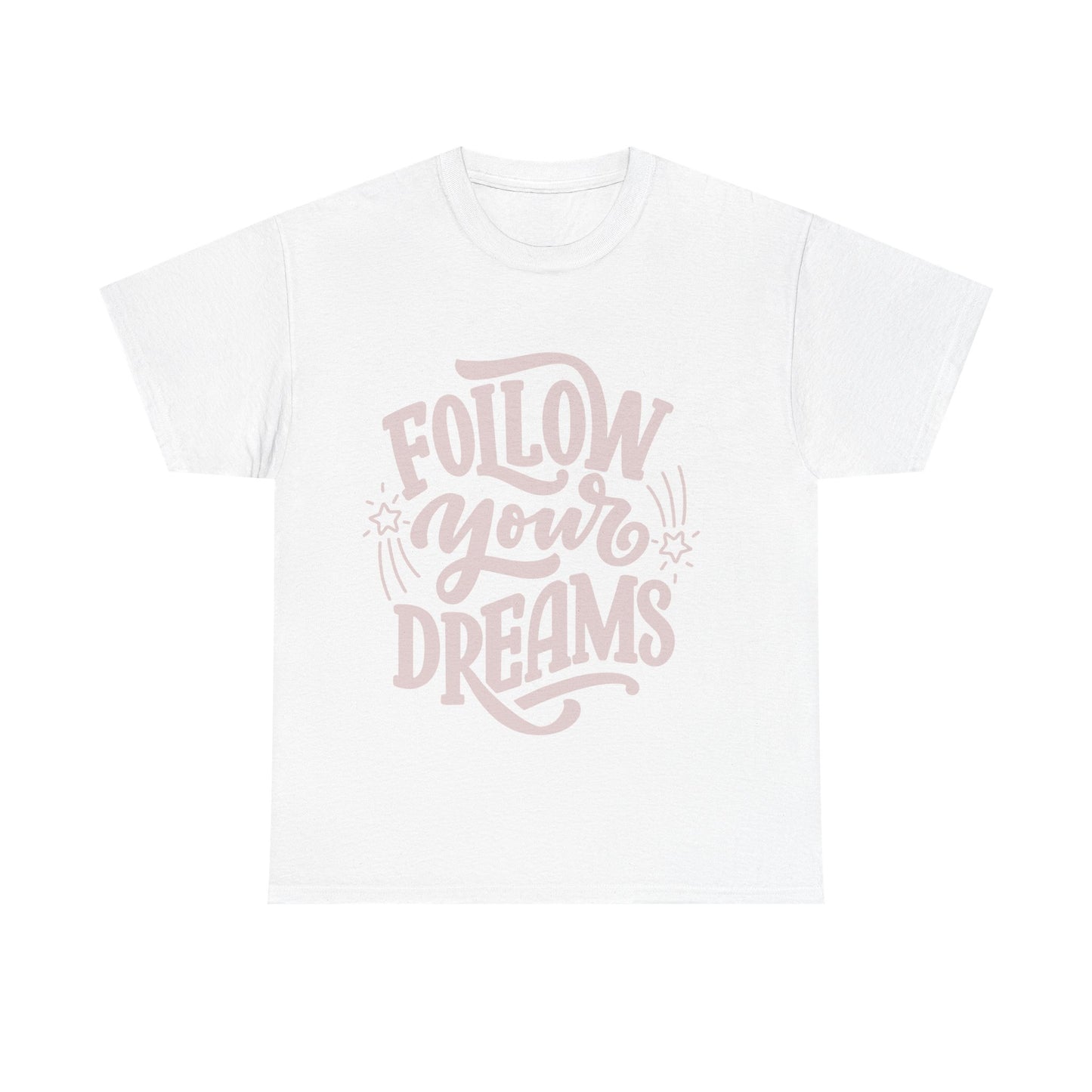 Dreamer Tee - Follow Your Dreams Unisex Heavy Cotton Tee