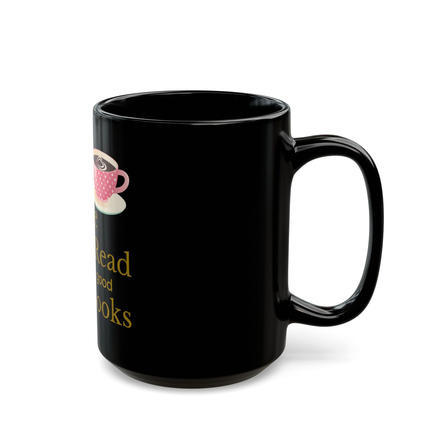 Read Good Books Black Mug (11oz, 15oz)