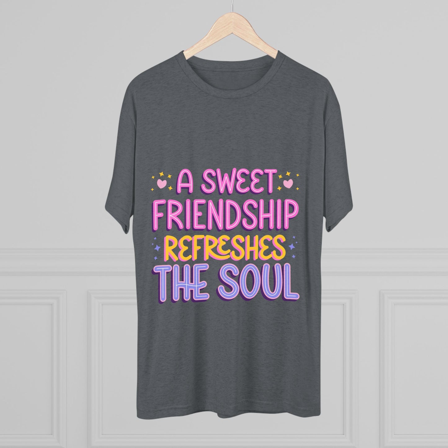 Tee - A Sweet Friendship Refreshes the Soul - Inspirational Quote