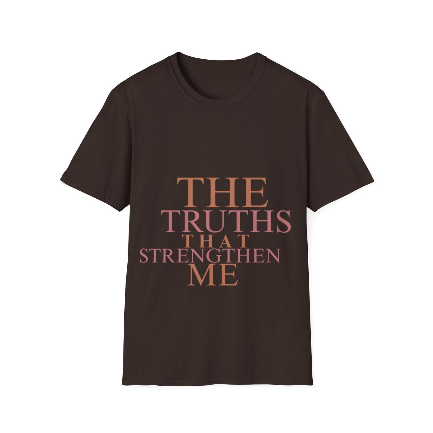 The Truths That Strengthen Me Unisex T-Shirt