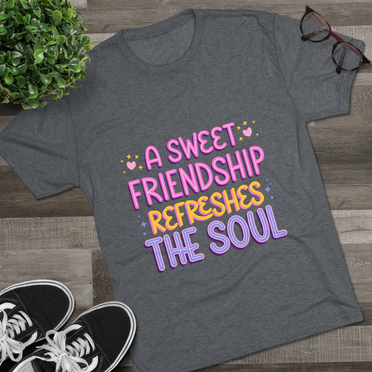 Tee - A Sweet Friendship Refreshes the Soul - Inspirational Quote