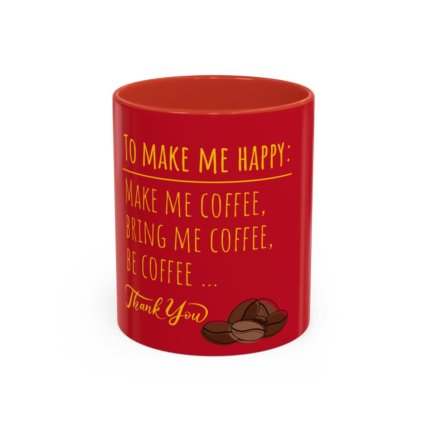 To Make Me Happy Accent Coffee Mug (11, 15oz)
