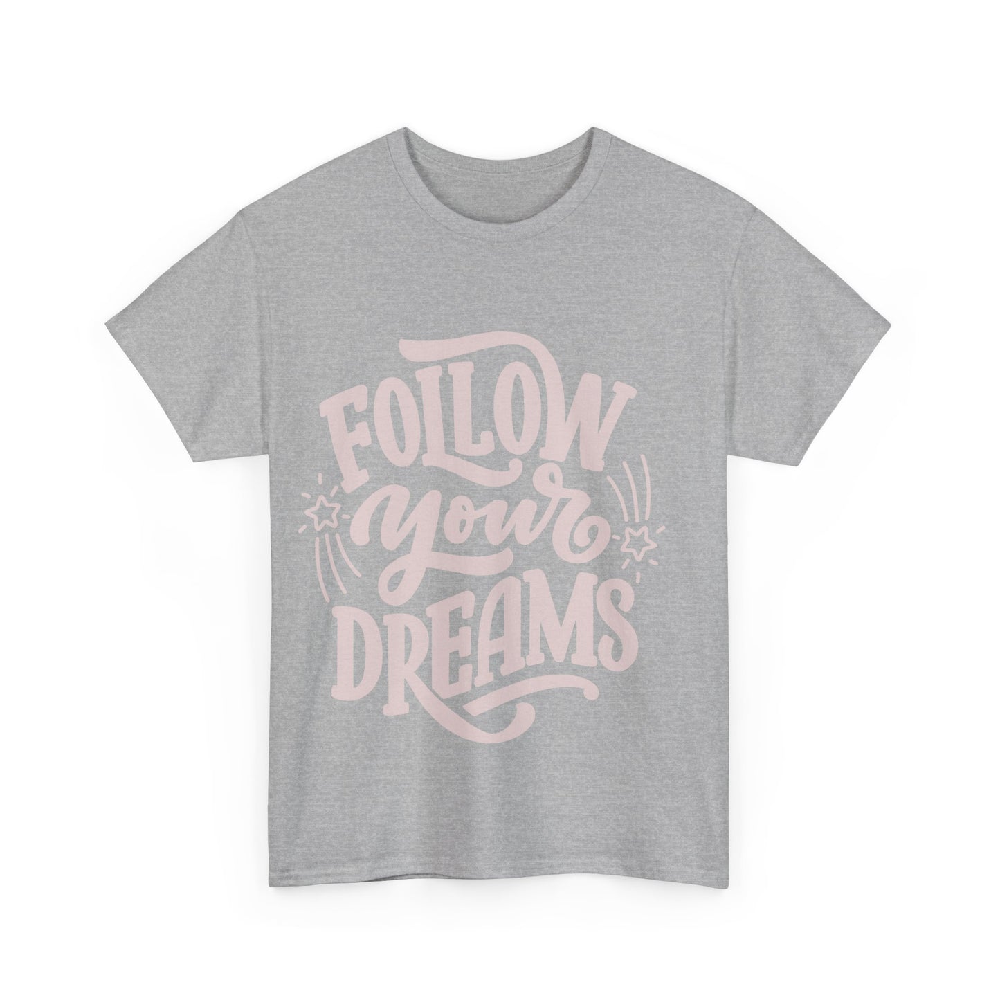 Dreamer Tee - Follow Your Dreams Unisex Heavy Cotton Tee
