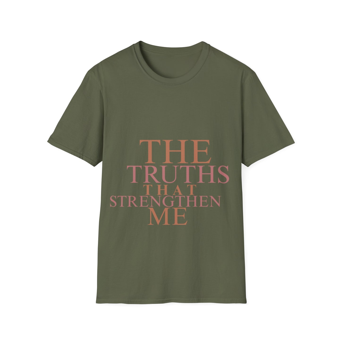 The Truths That Strengthen Me Unisex T-Shirt