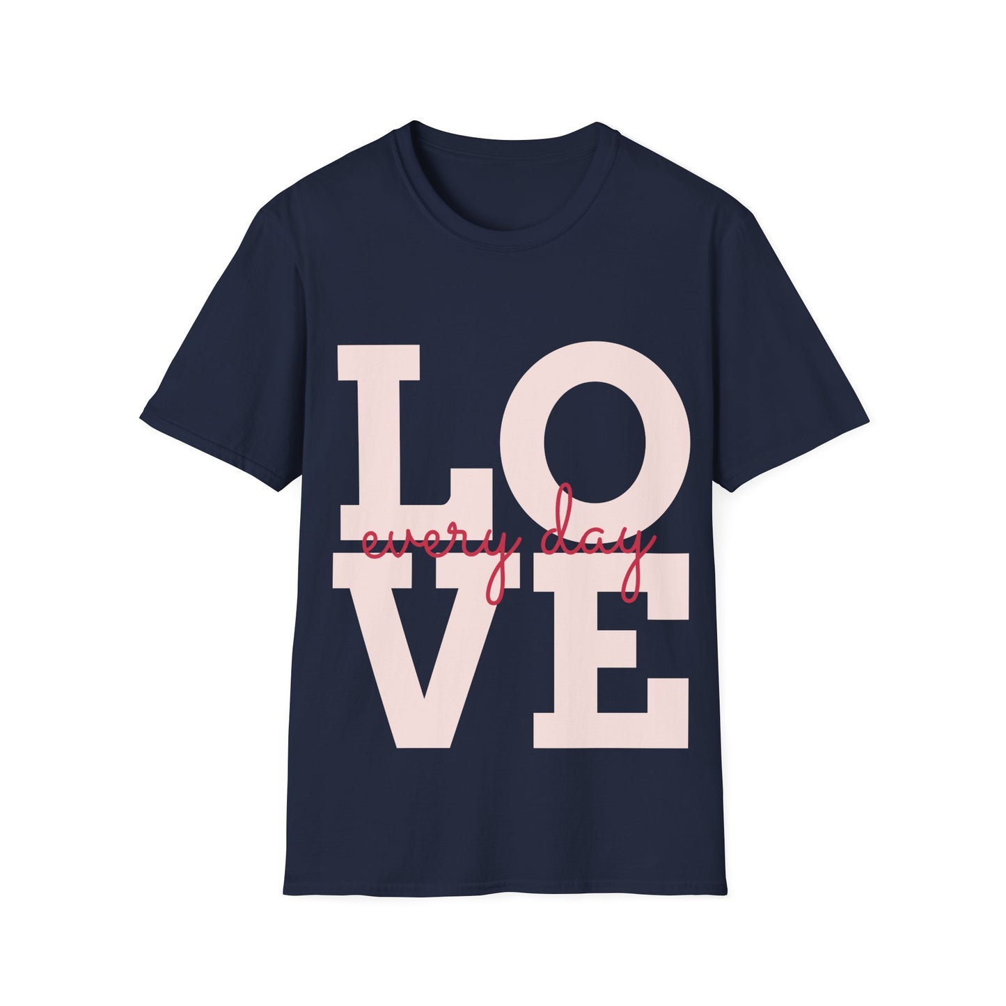 Copy of Love Every Day Woman's  Soft Style T-Shirt