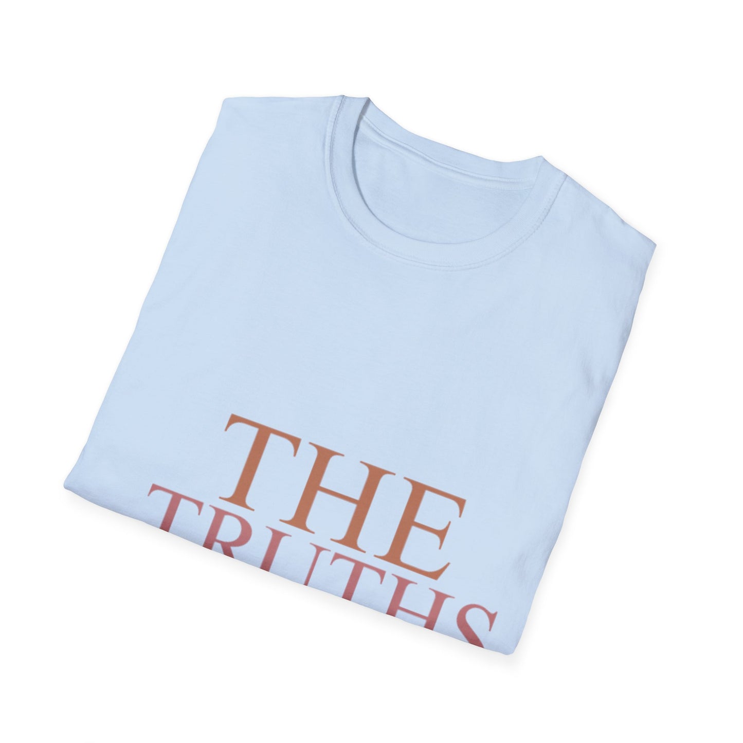 The Truths That Strengthen Me Unisex T-Shirt