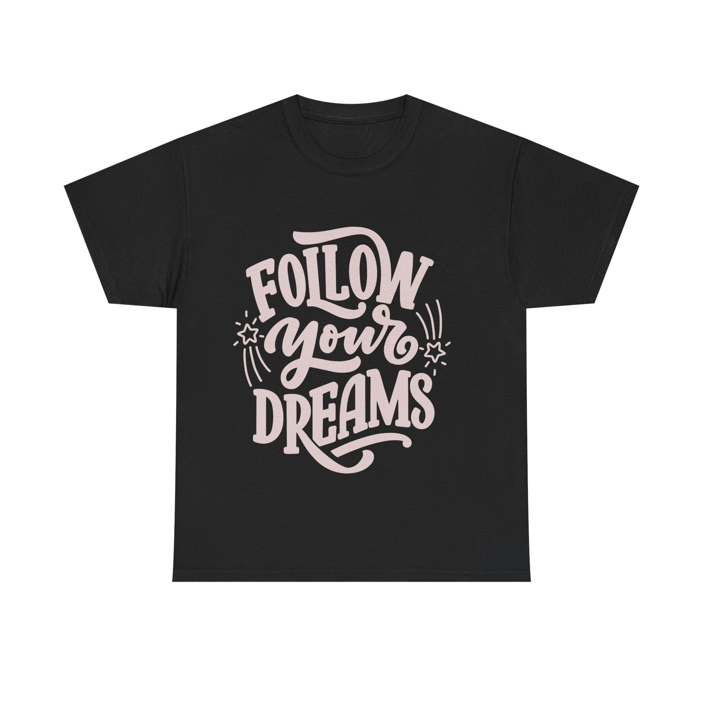 Dreamer Tee - Follow Your Dreams Unisex Heavy Cotton Tee