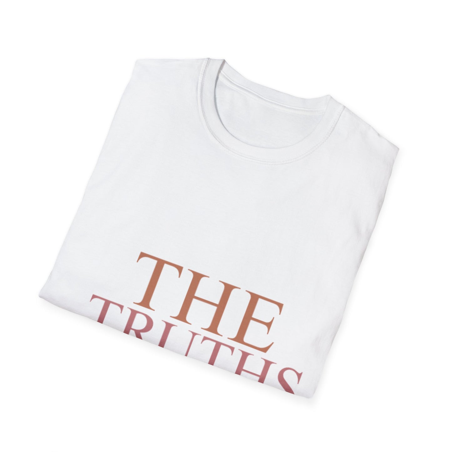 The Truths That Strengthen Me Unisex T-Shirt