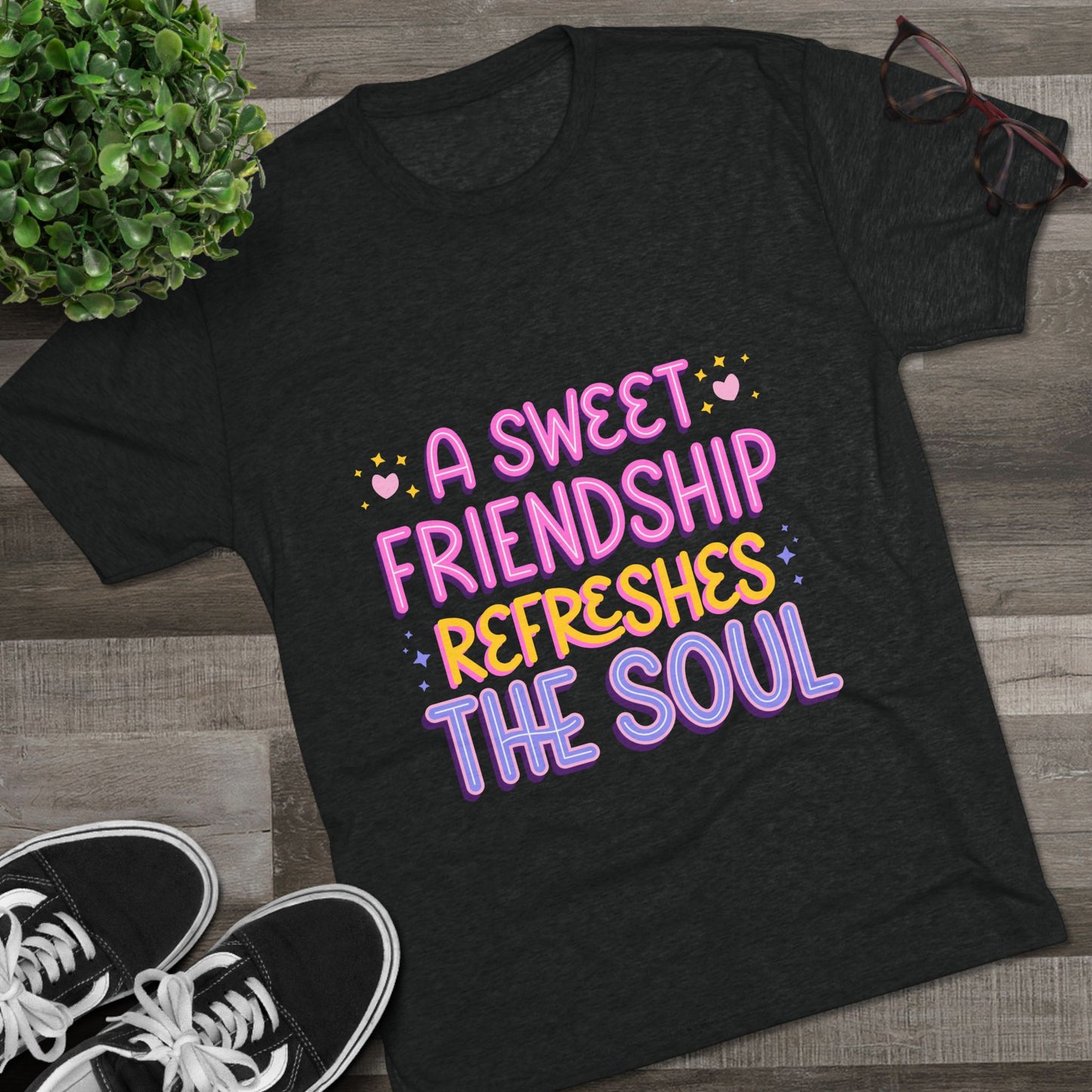 Tee - A Sweet Friendship Refreshes the Soul - Inspirational Quote