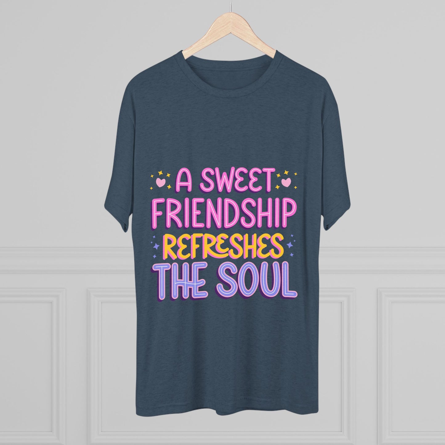 Tee - A Sweet Friendship Refreshes the Soul - Inspirational Quote