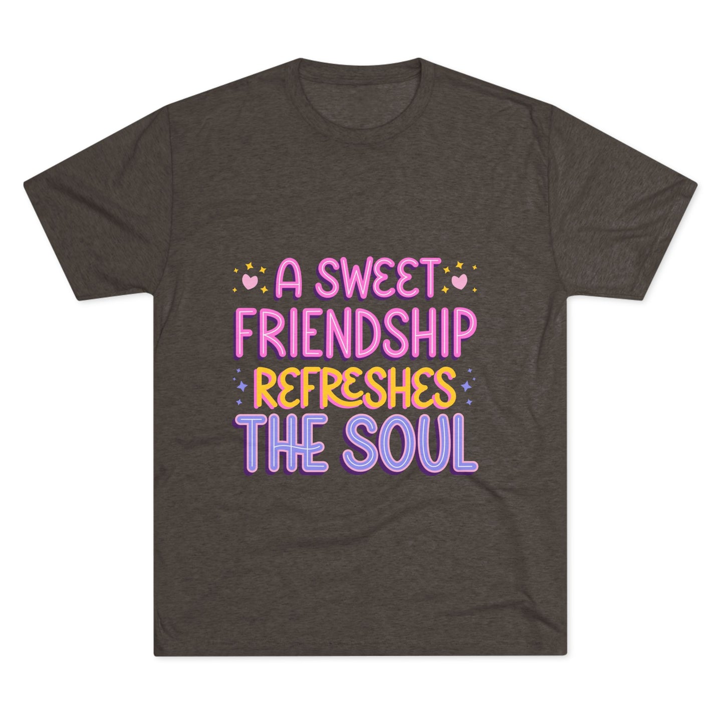 Tee - A Sweet Friendship Refreshes the Soul - Inspirational Quote