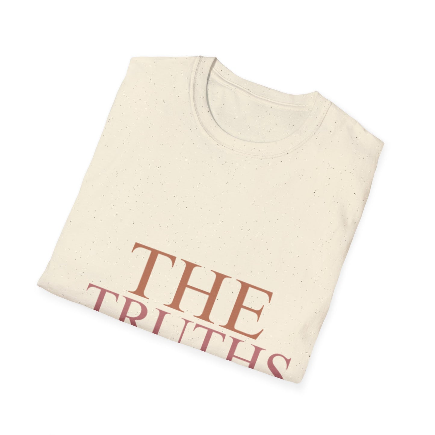 The Truths That Strengthen Me Unisex T-Shirt