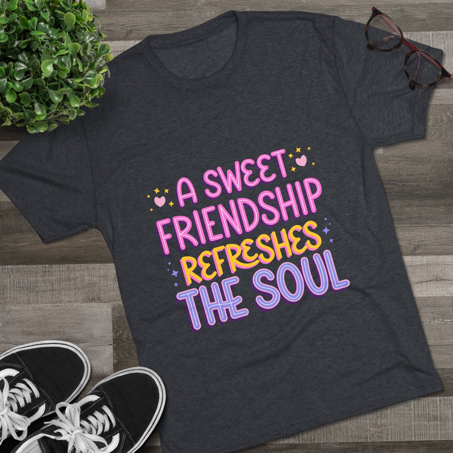 Tee - A Sweet Friendship Refreshes the Soul - Inspirational Quote