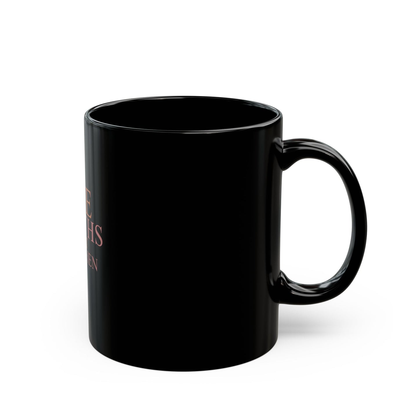 Mug - The Truths That Strengthen Me - Black (11oz, 15oz)