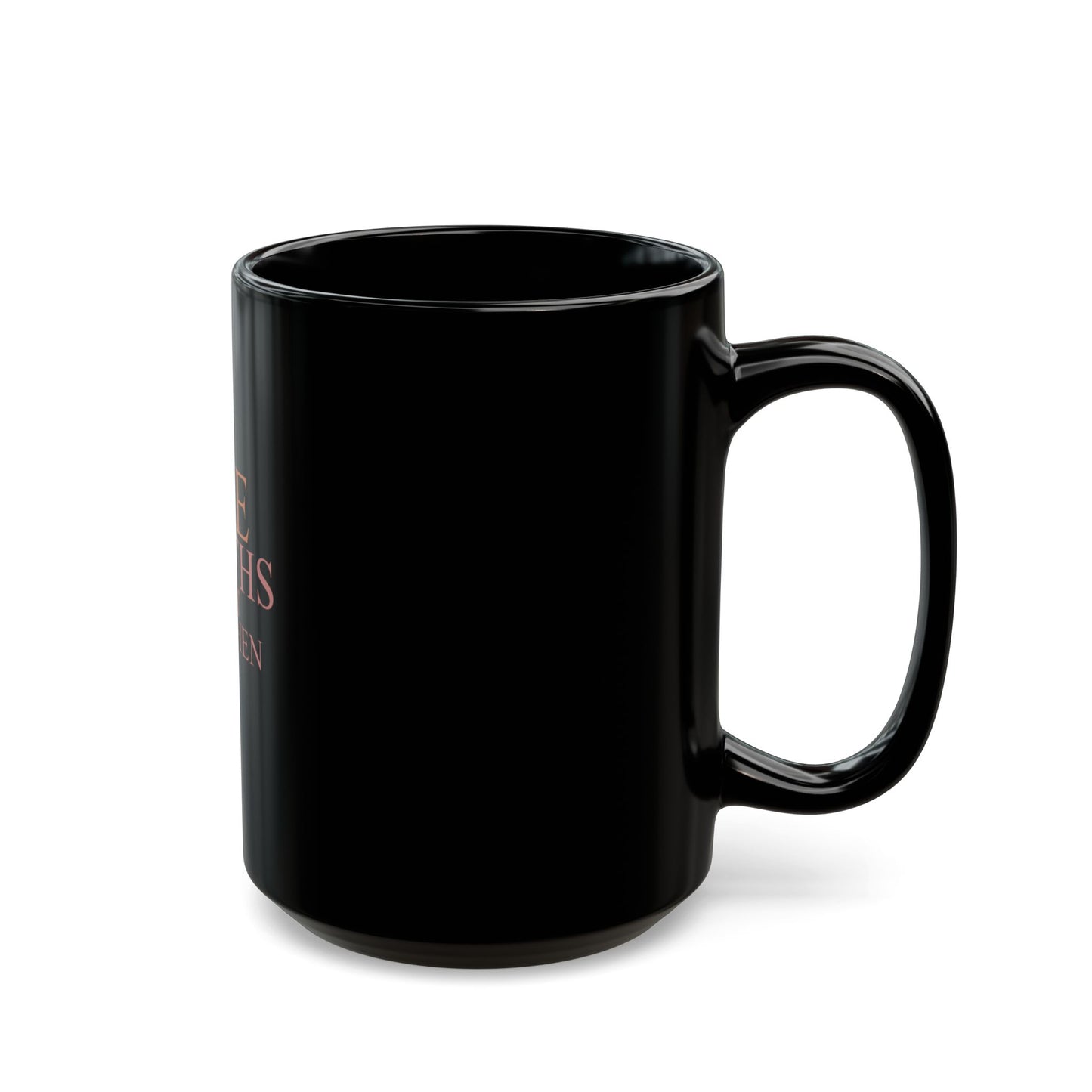 Mug - The Truths That Strengthen Me - Black (11oz, 15oz)