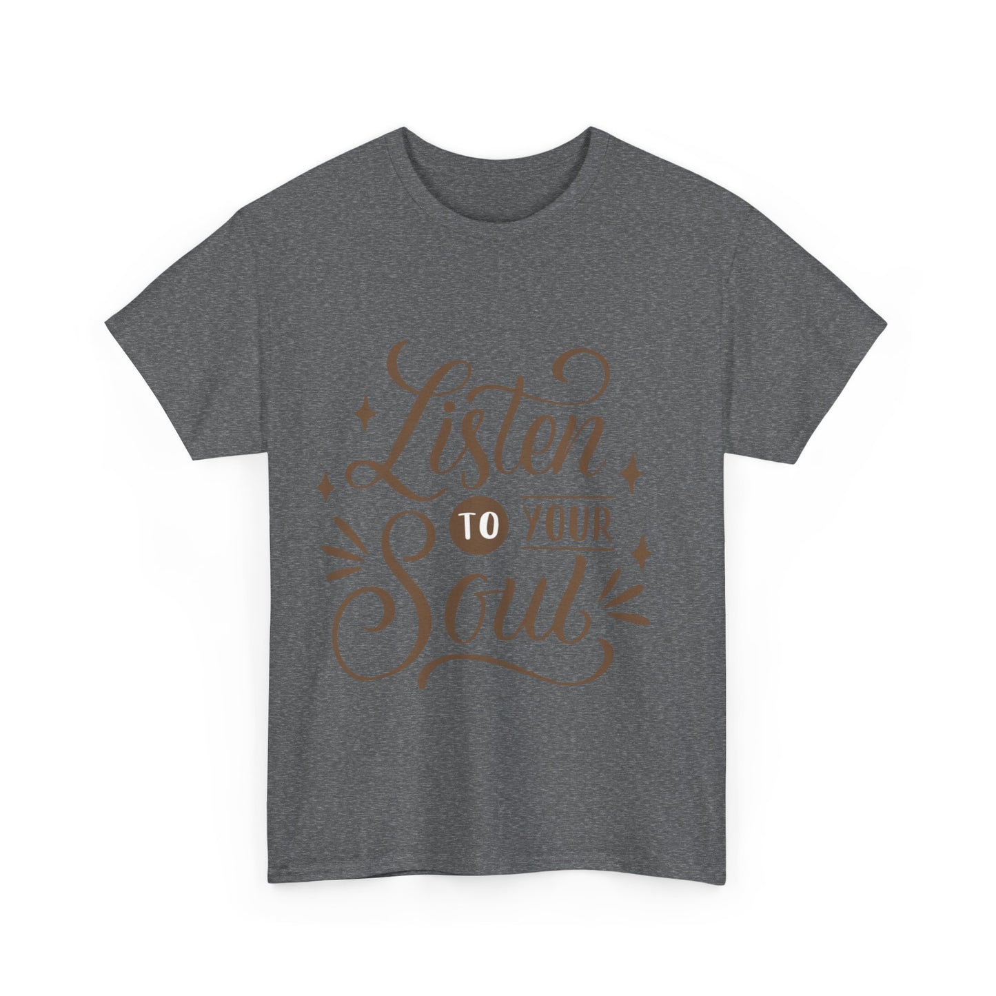 Listen To Your Soul Unisex Heavy Cotton Tee