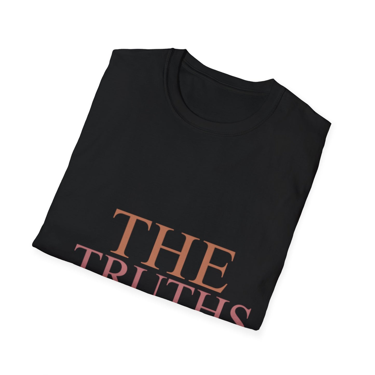 The Truths That Strengthen Me Unisex T-Shirt