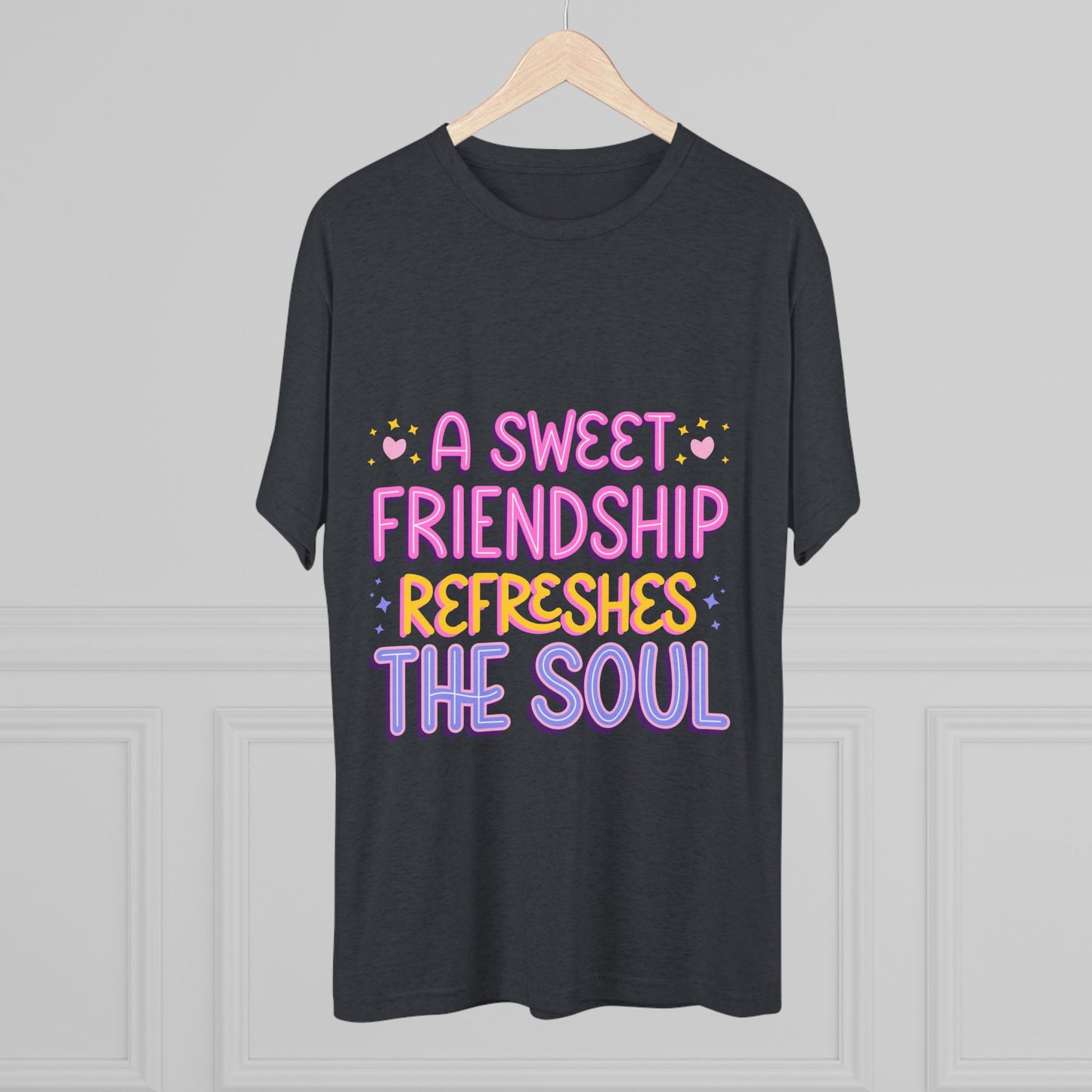 Tee - A Sweet Friendship Refreshes the Soul - Inspirational Quote